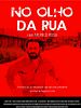 Cartel de No Olho da Rua