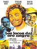 Cartel de Los locos del oro negro