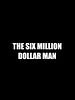 Cartel de The Six Billion Dollar Man