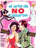 Cartel de El arte de no casarse