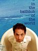 Cartel de In the Bathtub of the World