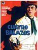 Cartel de Cuatro balazos