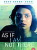 Cartel de As If I Am Not There