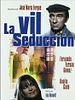 Cartel de La vil seducción