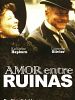 Cartel de Amor entre ruinas