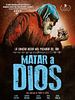 Cartel de Matar a Dios