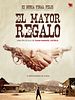 Cartel de El Mayor Regalo