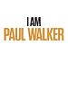 Cartel de I Am Paul Walker