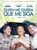 Cartel de Quien me quiera, que me siga