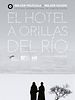 Cartel de El hotel a orillas del río