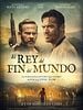 Cartel de El rey del fin del mundo