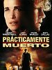 Cartel de Prácticamente muerto