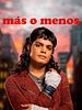 Cartel de Más o menos