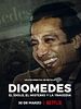 Cartel de Diomedes: El ídolo, el misterio y la tragedia