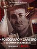 Cartel de El fotógrafo y el cartero: el crimen de Cabezas