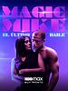 Cartel de El último baile de Magic Mike