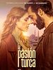 Cartel de La pasión turca