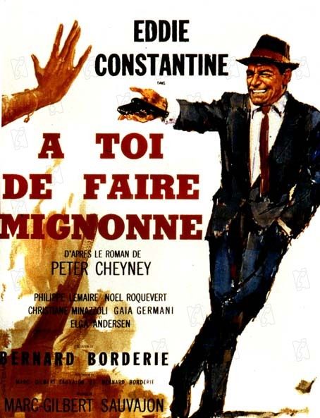 À toi de faire... mignonne - Película 1963