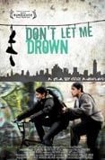 Don''t let me drown - Película 2009