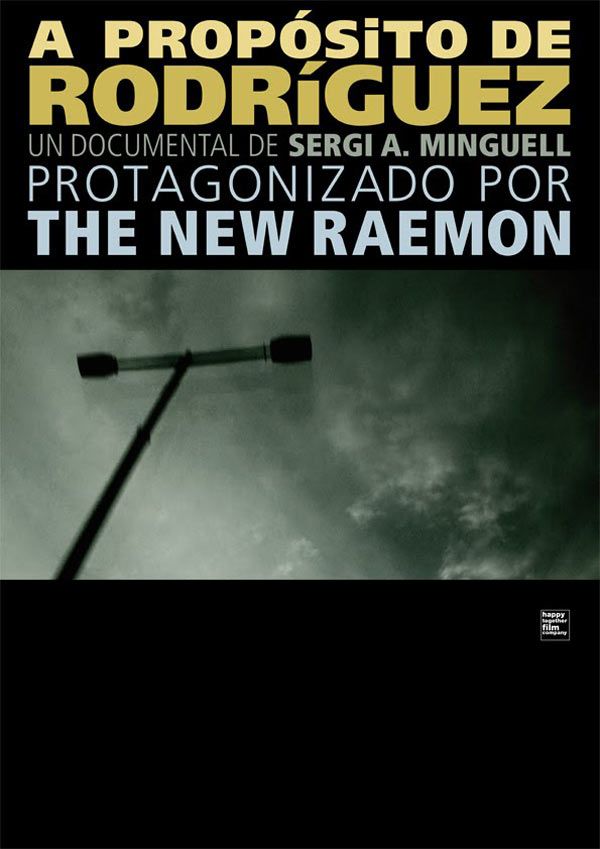 A propósito de Rodríguez. Un documental protagonizado por The New Raemon - Documental 2010