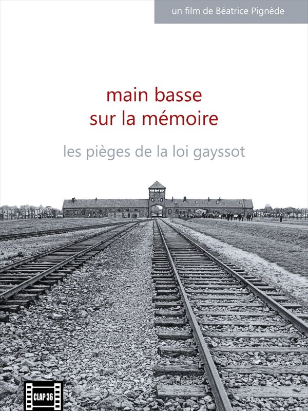 Main basse sur la mémoire, les pièges de la loi Gayssot - Documental 2011