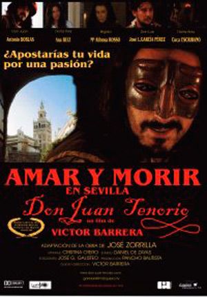 Amar y morir en Sevilla (Don Juan Tenorio) - Película 2001