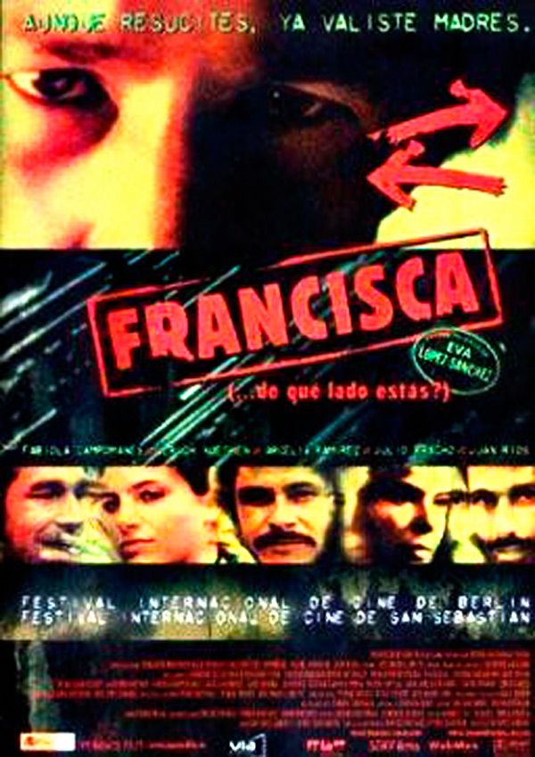 Francisca (¿De qué lado estás?) - Película 2002
