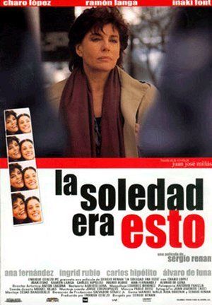 La soledad era esto - Película 2002