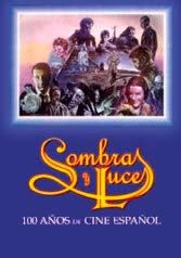 Sombras y luces: Cien años de cine español - Documental 1996