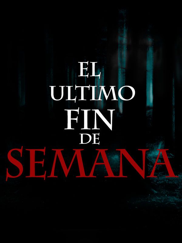 El último fin de semana - Película 2015
