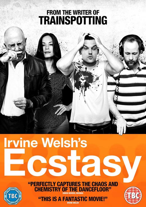 Irvine Welsh''s Ecstasy - Película 2011