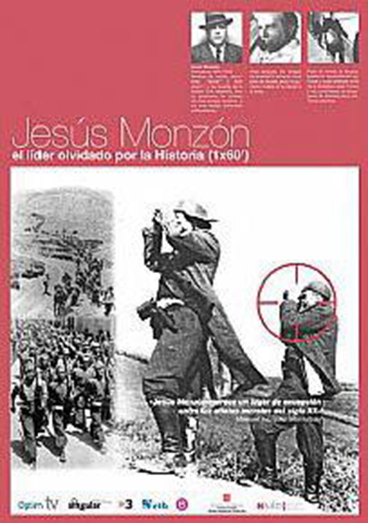 Jesús Monzón, el líder olvidado por la historia - Documental 2011