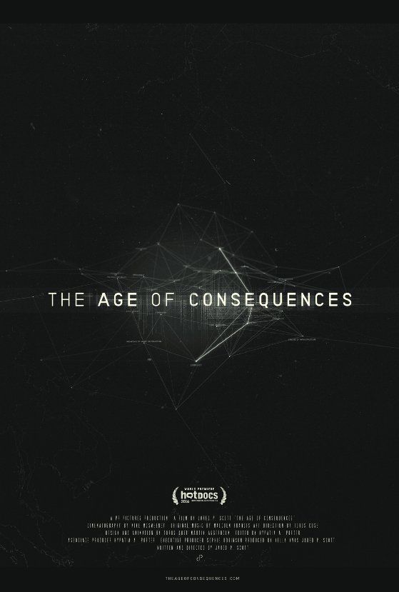 The Age Of Consequences - Documental 2016