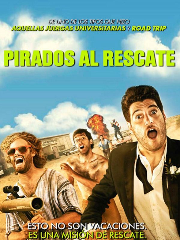 Pirados al rescate - Película 2014