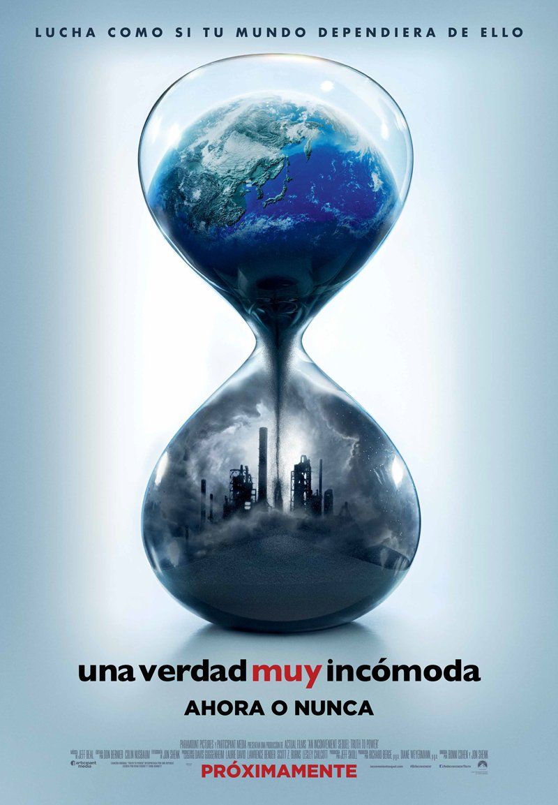 Una verdad muy incómoda: Ahora o nunca - Documental 2017