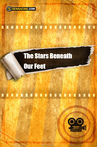 The Stars Beneath Our Feet - Película 2018