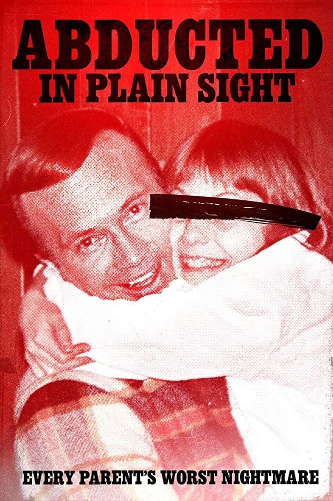 Abducted In Plain Sight - Documental 2017