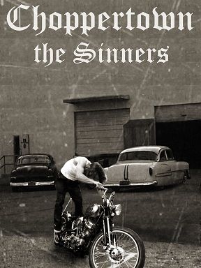 Choppertown: The Sinners - Documental 2005