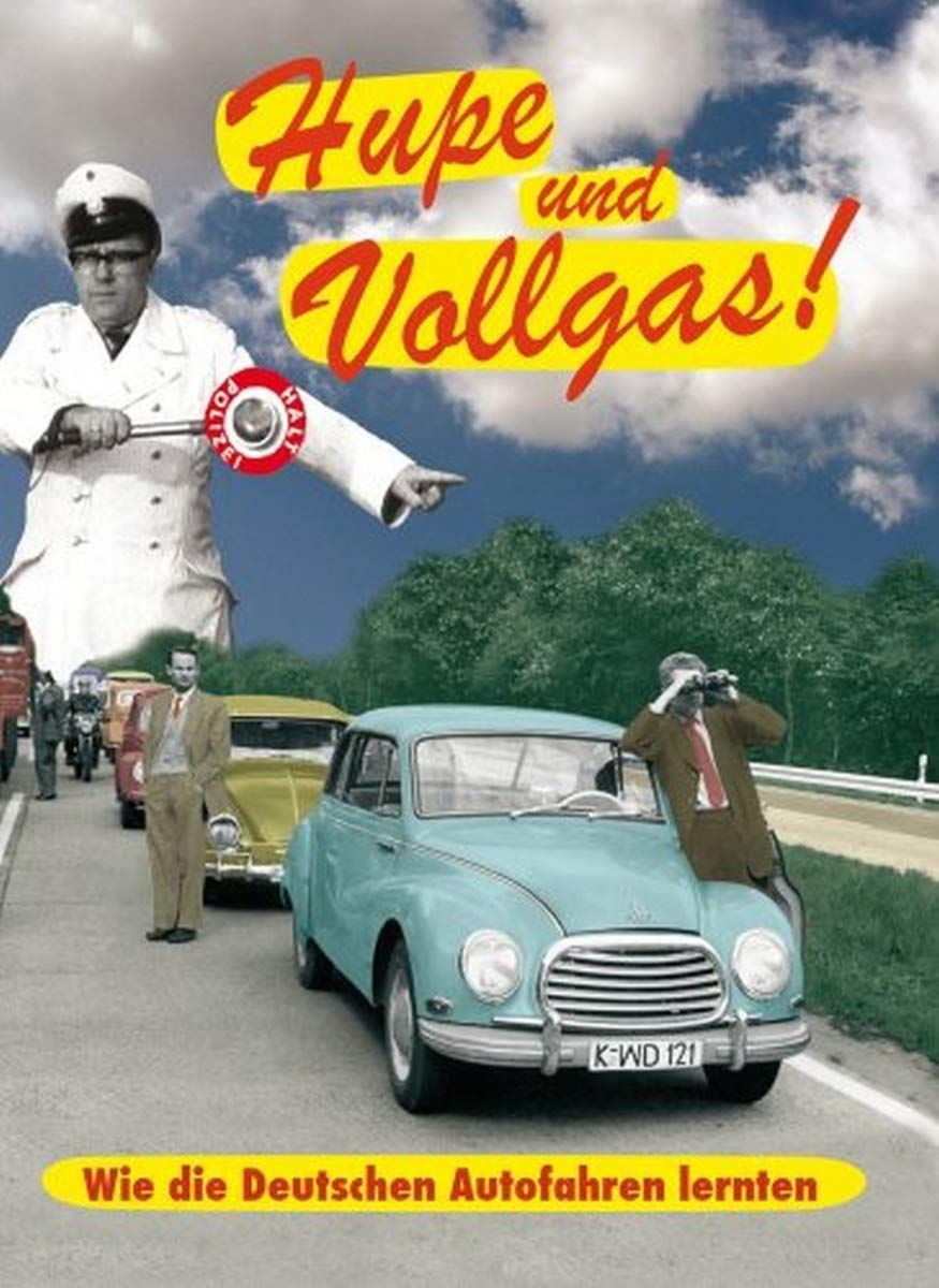 Hupe und Vollgas - Wie die Deutschen Autofahren lernten - Documental 2012