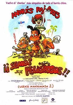 ¡Semos Peligrosos! (Uséase Makinavaja 2) - Película 1993