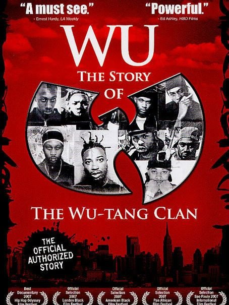 Wu: The Story of the Wu-Tang Clan - Documental 2007