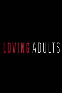 Loving Adults - Película 2022