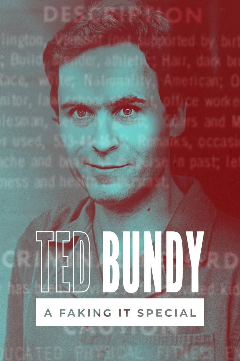 Ted Bundy: A Faking It Special - Documental 2021