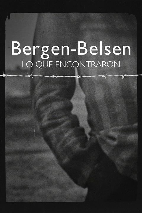 Bergen-Belsen: Lo que encontraron : Cartel