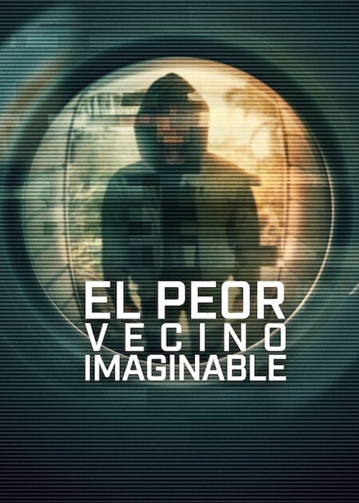 El peor vecino imaginable : Cartel
