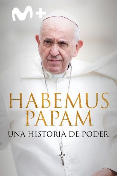Habemus Papam: Una historia de poder : Cartel