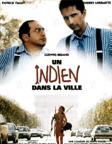 Un Indio en París : Foto Hervé Palud, Patrick Timsit, Thierry Lhermitte, Arielle Dombasle