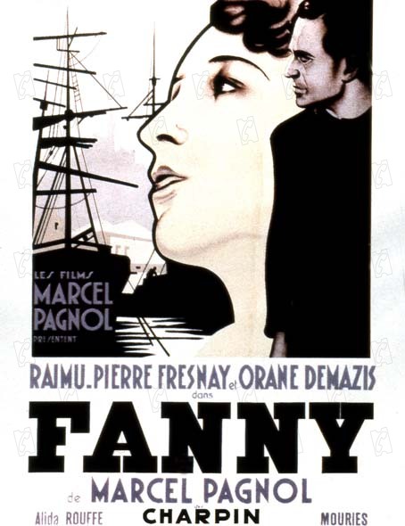 La Trilogie Marseillaise de Marcel Pagnol : Fanny : Cartel Pierre Fresnay, Fernand Charpin, Raimu, Marcel Pagnol