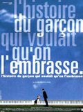 L'Histoire du garçon qui voulait qu'on l'embrasse : Cartel