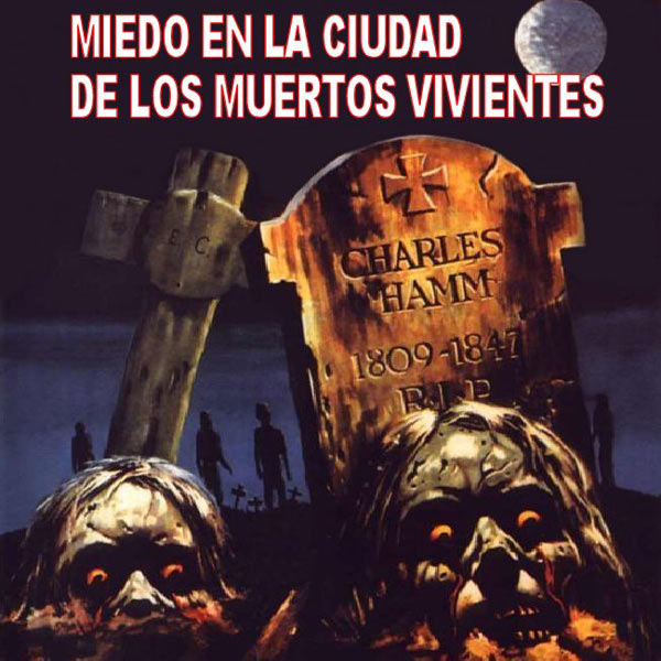 Miedo en la ciudad de los muertos vivientes : Cartel